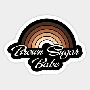 Brown Sugar Babe, Black Woman, Black girl Magic Sticker